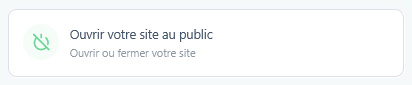 Bouton Fermer l'accès public à votre site