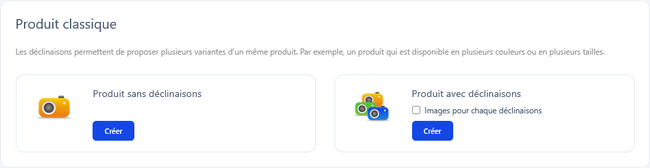Section Produit classique dans l'écran de sélection du type, avec les options Produit sans déclinaisons et Produit avec déclinaisons, et la case Images pour chaque déclinaison