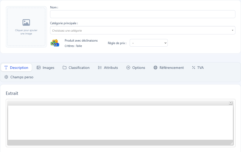 En-tête de la fiche produit avec déclinaisons, indiquant le type Produit avec déclinaisons et le critère Taille, suivi des onglets Description, Images, Classification, Attributs, Options, Référencement, TVA et Champs perso