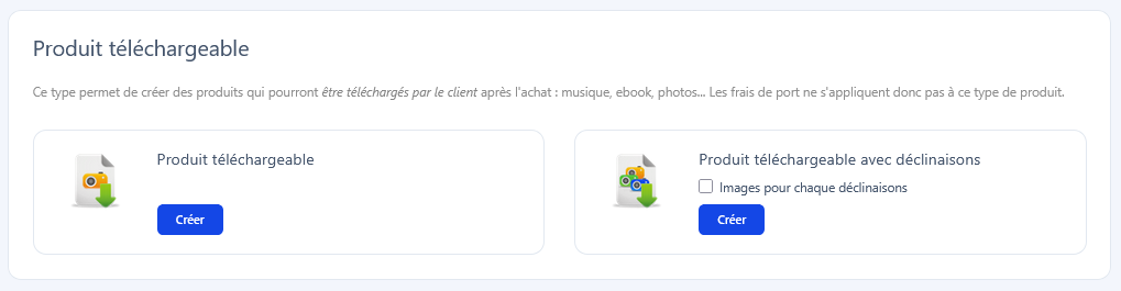 Section Produit téléchargeable dans l'écran de sélection du type de produit, avec les deux options : Produit téléchargeable et Produit téléchargeable avec déclinaisons